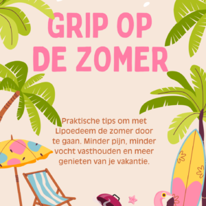 Grip op de zomer met Lipoedeem